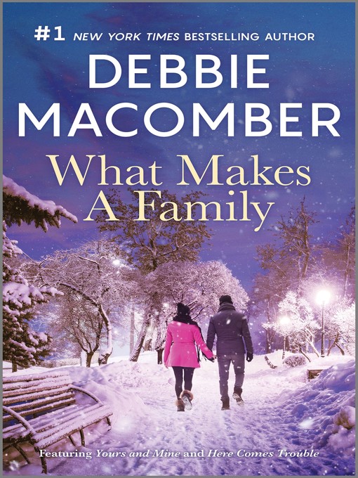 Title details for What Makes a Family by Debbie Macomber - Wait list